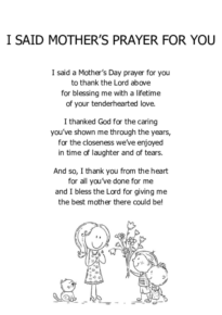 I said mother’s prayer for you
